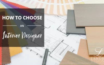 5 Tips for Choosing an Interior Designer in Dallas-Fort Worth, TX